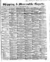Shipping and Mercantile Gazette Friday 08 May 1857 Page 1
