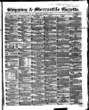 Shipping and Mercantile Gazette Friday 08 January 1858 Page 1
