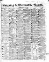 Shipping and Mercantile Gazette Monday 07 June 1858 Page 1
