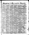 Shipping and Mercantile Gazette Friday 16 July 1858 Page 1