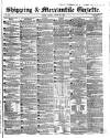 Shipping and Mercantile Gazette Monday 29 August 1859 Page 1