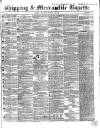 Shipping and Mercantile Gazette Saturday 10 December 1859 Page 1