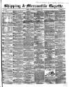 Shipping and Mercantile Gazette Wednesday 09 January 1861 Page 1