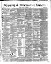Shipping and Mercantile Gazette Saturday 08 February 1862 Page 1