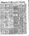 Shipping and Mercantile Gazette Tuesday 04 March 1862 Page 1
