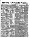 Shipping and Mercantile Gazette Saturday 15 March 1862 Page 1
