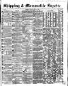 Shipping and Mercantile Gazette Tuesday 07 April 1863 Page 1