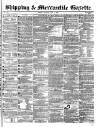 Shipping and Mercantile Gazette Saturday 04 July 1863 Page 1