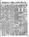 Shipping and Mercantile Gazette Wednesday 05 August 1863 Page 1