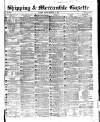 Shipping and Mercantile Gazette Friday 29 January 1864 Page 1
