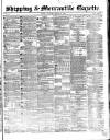 Shipping and Mercantile Gazette Saturday 09 January 1864 Page 1