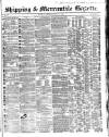 Shipping and Mercantile Gazette Thursday 04 February 1864 Page 1