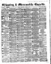 Shipping and Mercantile Gazette Wednesday 30 March 1864 Page 1