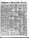 Shipping and Mercantile Gazette Saturday 23 April 1864 Page 1