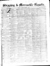 Shipping and Mercantile Gazette Saturday 01 October 1864 Page 1