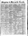 Shipping and Mercantile Gazette Tuesday 18 October 1864 Page 1