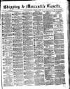 Shipping and Mercantile Gazette Wednesday 19 October 1864 Page 1