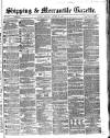 Shipping and Mercantile Gazette Thursday 20 October 1864 Page 1