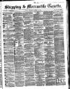 Shipping and Mercantile Gazette Thursday 27 October 1864 Page 1