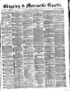 Shipping and Mercantile Gazette Thursday 15 December 1864 Page 1