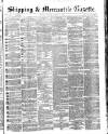 Shipping and Mercantile Gazette Saturday 14 January 1865 Page 1