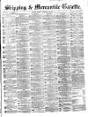 Shipping and Mercantile Gazette Friday 10 February 1865 Page 1