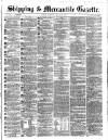 Shipping and Mercantile Gazette Saturday 25 March 1865 Page 1
