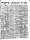 Shipping and Mercantile Gazette Wednesday 05 April 1865 Page 1