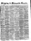 Shipping and Mercantile Gazette Saturday 08 April 1865 Page 1