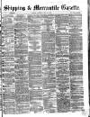 Shipping and Mercantile Gazette Saturday 13 May 1865 Page 1