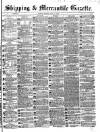 Shipping and Mercantile Gazette Monday 15 May 1865 Page 1