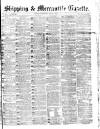 Shipping and Mercantile Gazette Wednesday 31 May 1865 Page 1