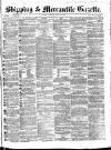 Shipping and Mercantile Gazette Tuesday 27 June 1865 Page 1