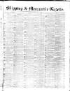 Shipping and Mercantile Gazette Friday 07 July 1865 Page 1