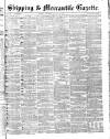 Shipping and Mercantile Gazette Saturday 12 August 1865 Page 1