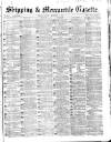 Shipping and Mercantile Gazette Monday 04 September 1865 Page 1