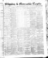 Shipping and Mercantile Gazette Thursday 07 September 1865 Page 1