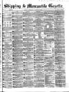 Shipping and Mercantile Gazette Wednesday 24 January 1866 Page 1