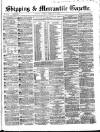 Shipping and Mercantile Gazette Saturday 03 February 1866 Page 1