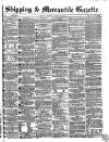 Shipping and Mercantile Gazette Saturday 25 August 1866 Page 1