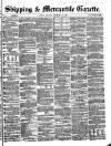 Shipping and Mercantile Gazette Saturday 22 December 1866 Page 1