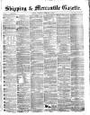 Shipping and Mercantile Gazette Saturday 09 February 1867 Page 1