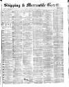 Shipping and Mercantile Gazette Saturday 13 April 1867 Page 1