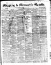 Shipping and Mercantile Gazette Saturday 30 May 1868 Page 1