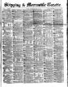 Shipping and Mercantile Gazette Tuesday 21 December 1869 Page 1