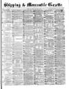 Shipping and Mercantile Gazette Tuesday 04 January 1870 Page 1