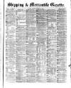 Shipping and Mercantile Gazette Saturday 22 January 1870 Page 1
