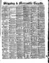 Shipping and Mercantile Gazette Monday 07 February 1870 Page 1