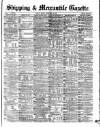 Shipping and Mercantile Gazette Monday 28 February 1870 Page 1