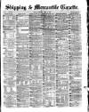 Shipping and Mercantile Gazette Saturday 30 April 1870 Page 1